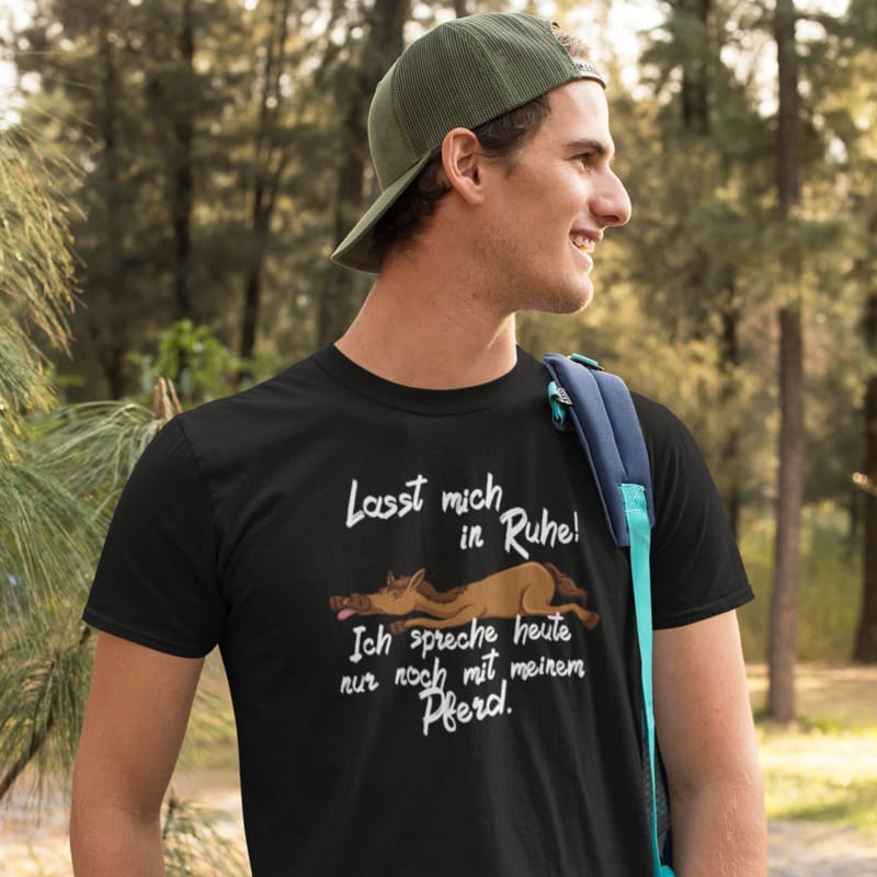 Lasst mich! Spreche nur mit meinem Pferd - Herrenshirt