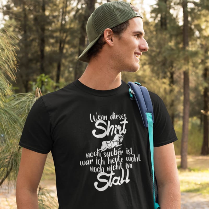 Wenn dieses Shirt noch sauber ist, war es noch nicht im Stall - Herrenshirt