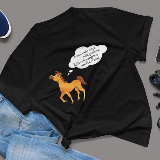 Wenn wir schon nicht gewinne, Reiten wir wenigstens den Platz kaputt - Damenshirt