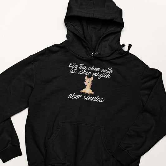 Ein Tag ohne mich ist zwar möglich, aber Sinnlos - Damenhoodie