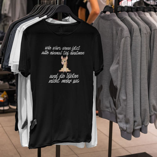 Wie wärs wenn jetzt alle einmal tief einatmen, und Idioten nicht mehr aus - Herrenshirt