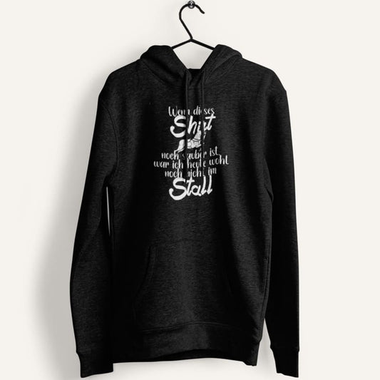 Wenn dieser Hoodie noch sauber ist, war ich wohl noch nicht im Stall - Damenhoodie