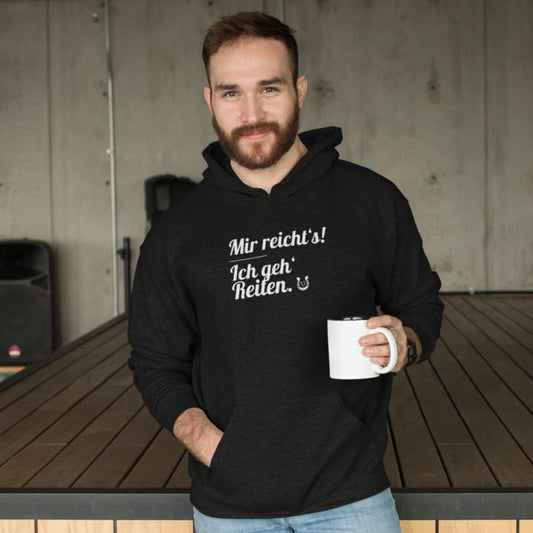 Mir reicht's ich geh' Reiten - Herrenhoodie