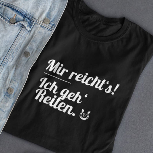 Mir reicht's ich geh' Reiten - Damenshirt