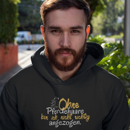 Ohne Pferdehaare bin ich nicht richtig angezogen - Herrenhoodie