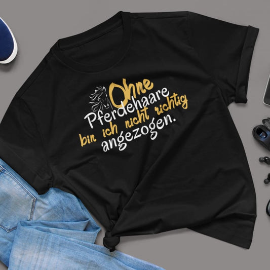 Ohne Pferdehaare bin ich nicht richtig angezogen - Herrenshirt