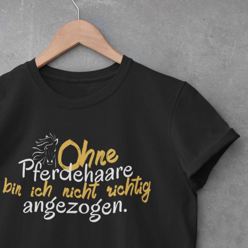 Ohne Pferdehaare bin ich nicht richtig angezogen - Herrenshirt